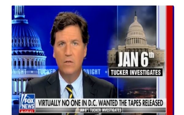 Tucker Carlson Revealed Video Evidence That the Democrats Lied About Nearly Everything That Happened On January 6, 2021 [VIDEO]
