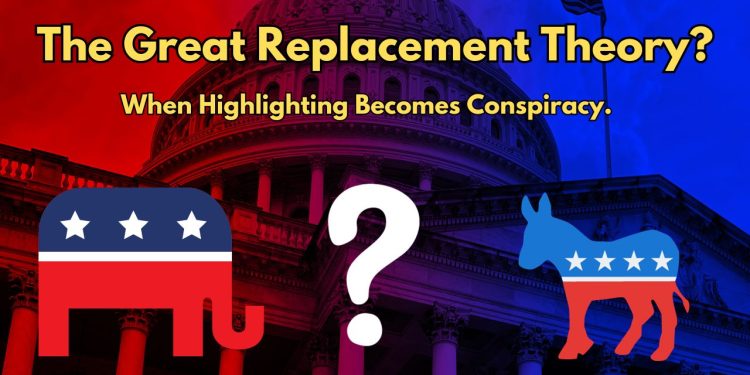 The Great Replacement Theory: A Double-Edged Sword in Politics