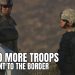 Trump Delivers on Border Promise Sending Additional 1,500 Troops to the Border For Security Overhaul