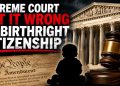 Here’s Why Chief Justice Roberts Got Birthright Citizenship Wrong
