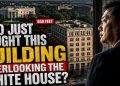 Who Just Bought This Building Overlooking the White House?